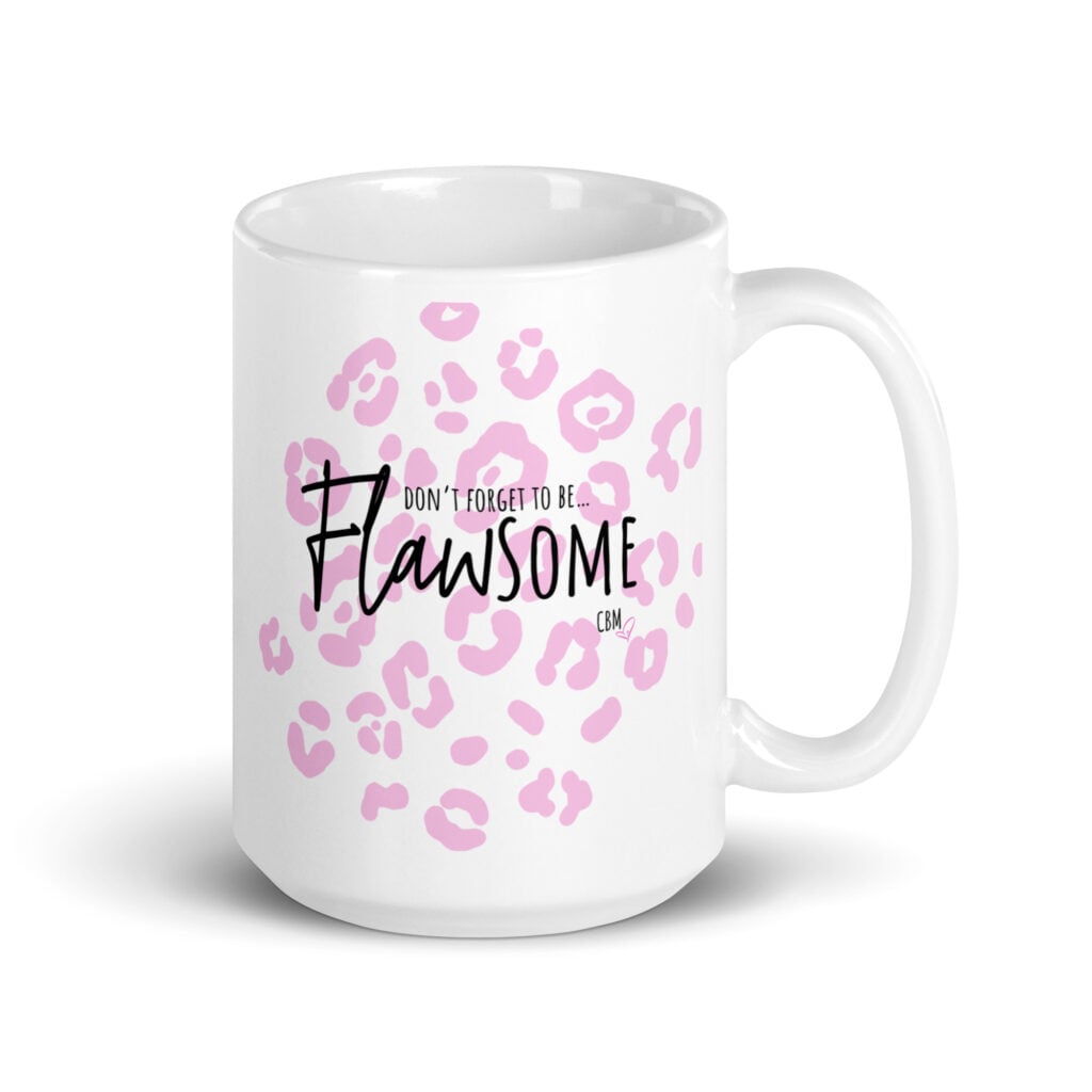 CBM "Don't Forget to Be Flawsome" Mug