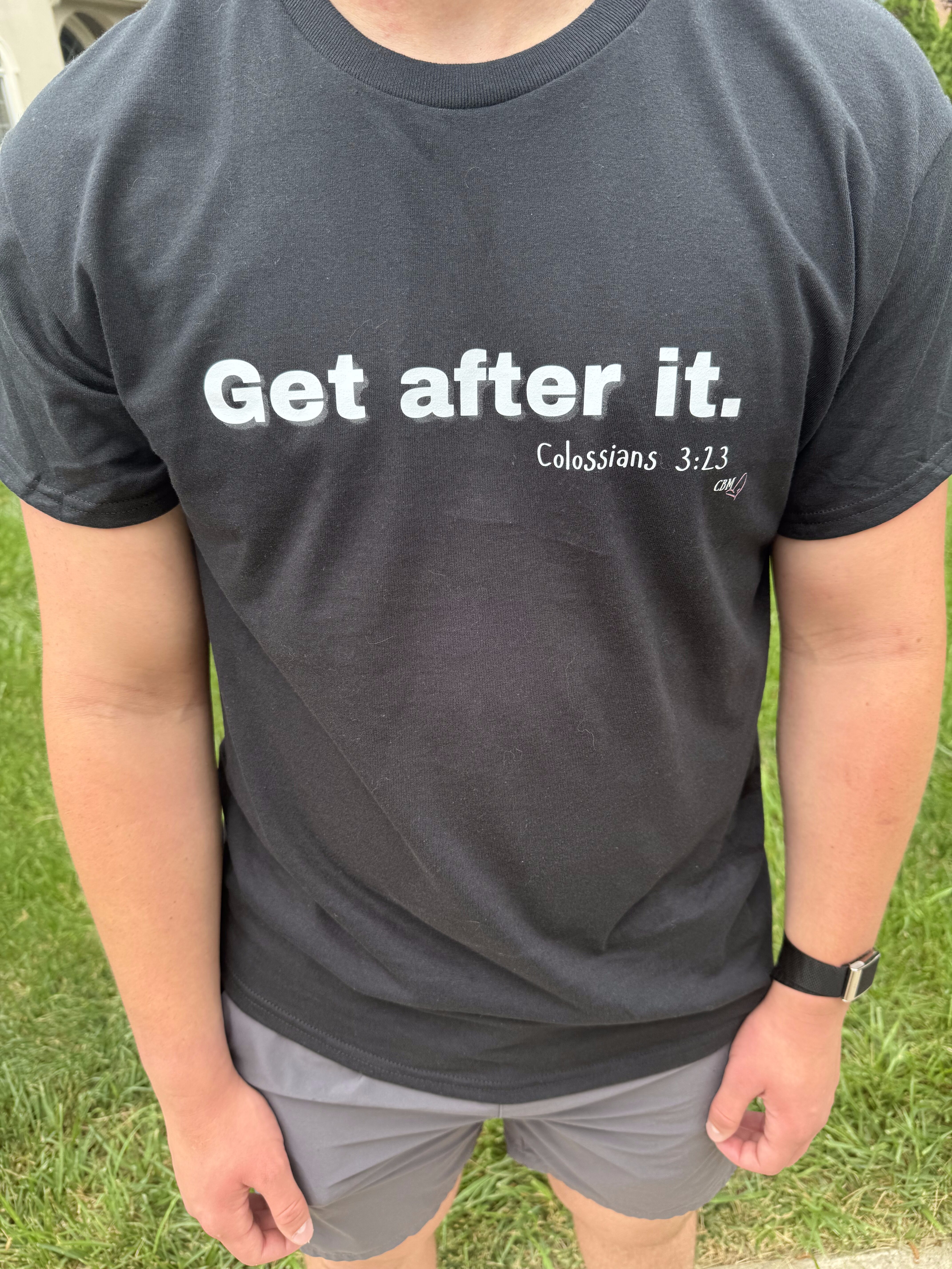 Get After It T-Shirt~ Fisher - Image 3