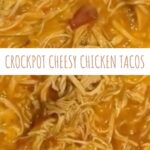 Cheesy Chicken Tacos crockpot recipe